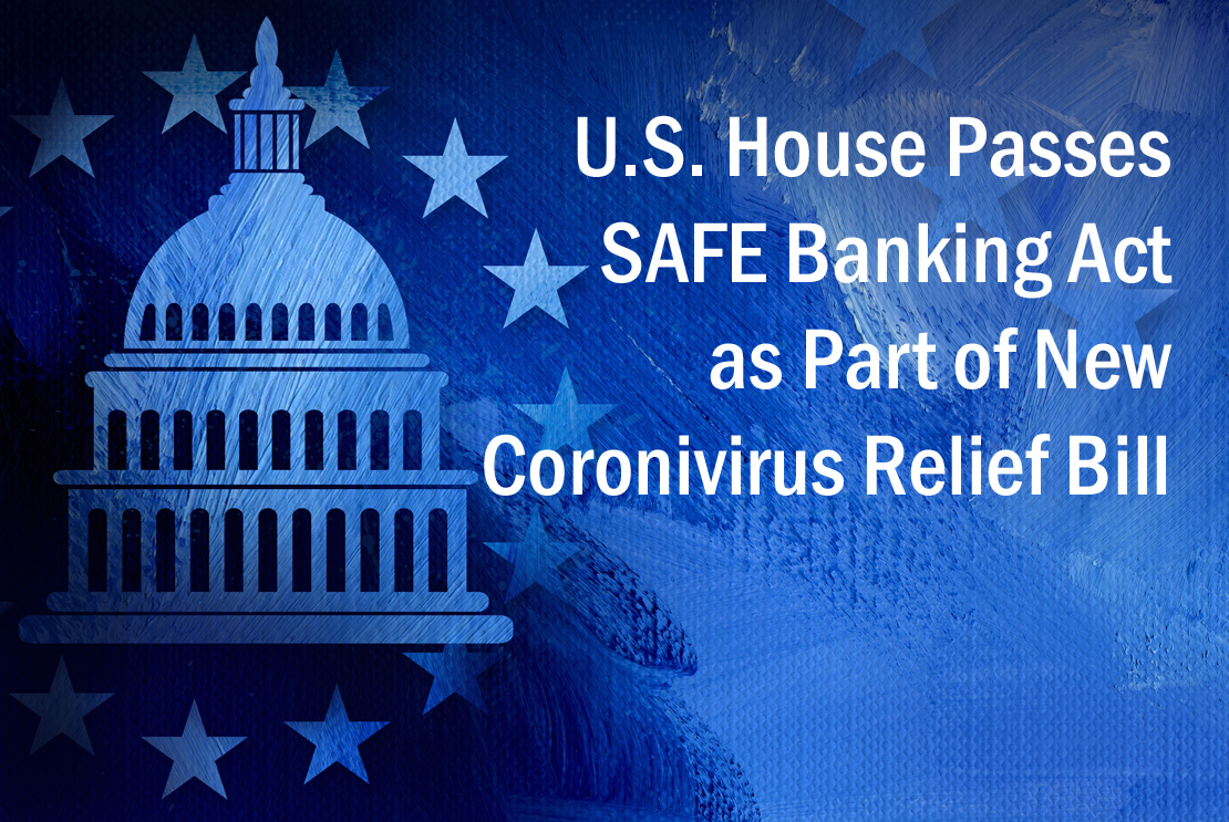 U.S. House Passes SAFE Banking Act as Part of New Coronavirus Relief