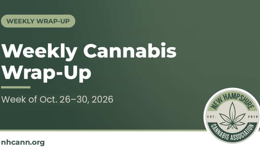 NHCann Weekly Cannabis Wrap-Up card, week of Oct. 26-30, 2026, with the New Hampshire Cannabis Association logo